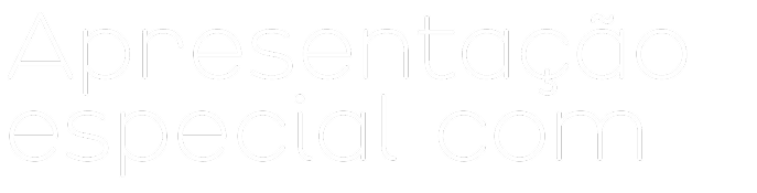 Apresentação especial com